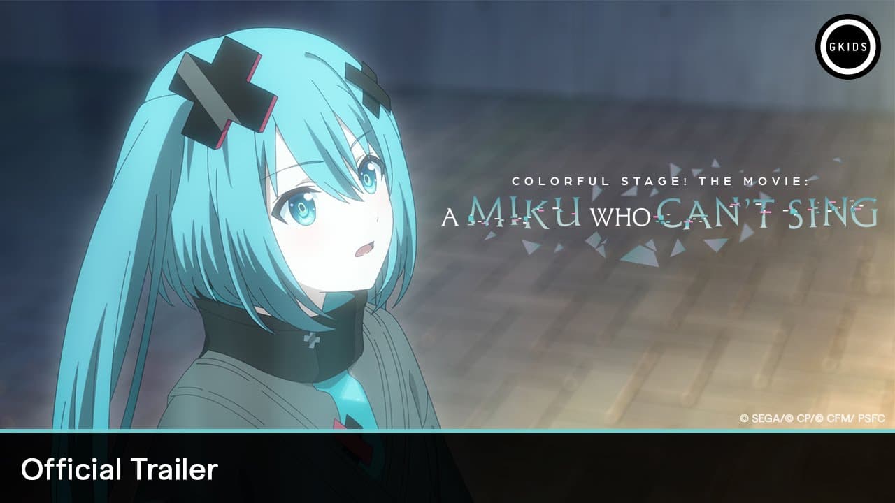 COLORFUL STAGE! The Movie: A Miku Who Can't Sing trailer