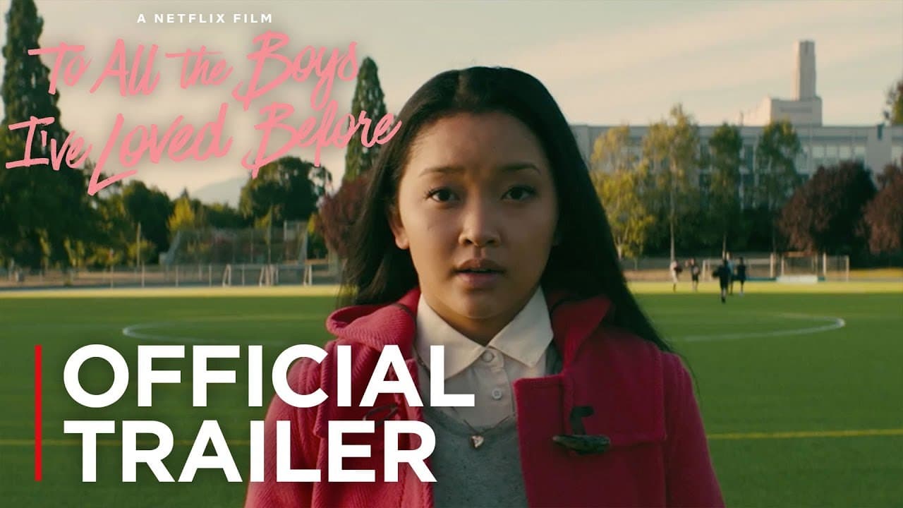 To All the Boys I've Loved Before trailer