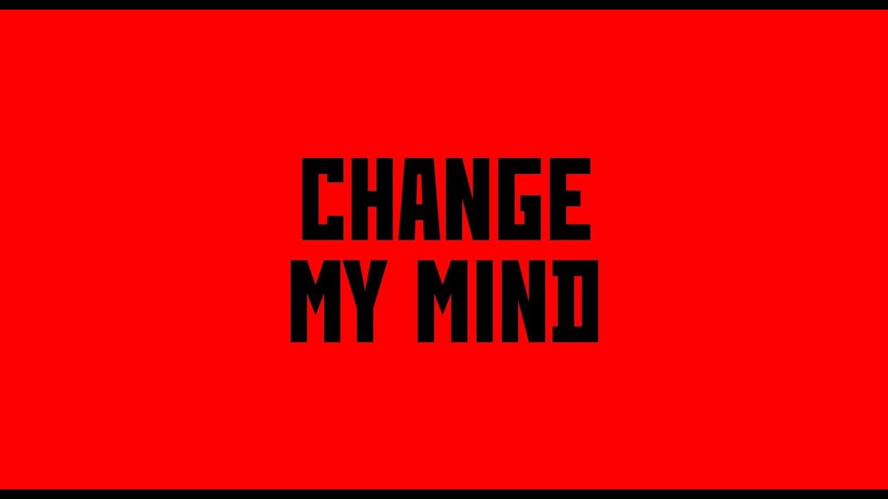 Change My Mind trailer