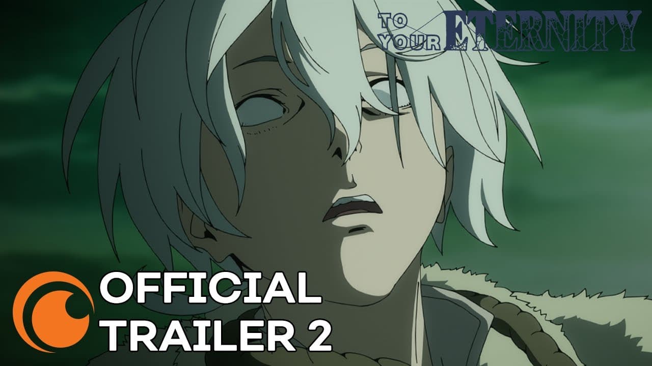 To Your Eternity trailer