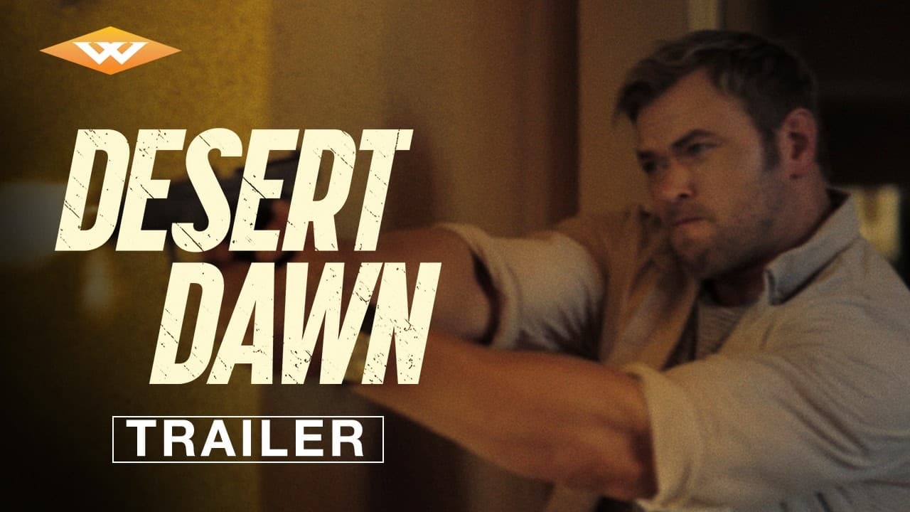 Desert Dawn trailer