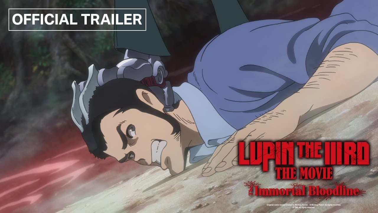LUPIN THE IIIRD: The Movie - The Immortal Bloodline trailer