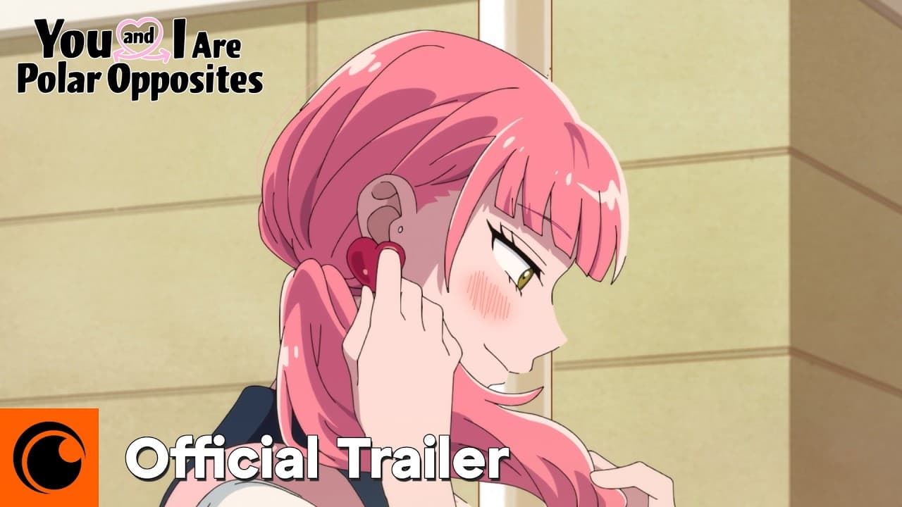 You and I Are Polar Opposites trailer